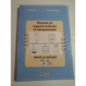 Elemente de ingineria traficului in telecomunicatii  -  Lucian Ioan *  Grazziela Niculescu 